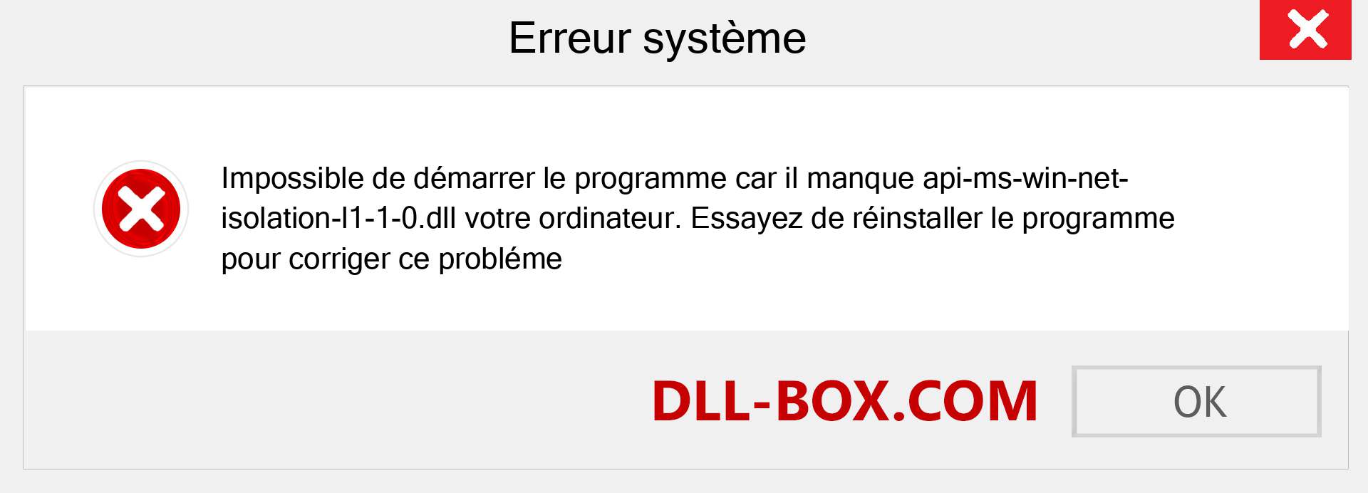 Le fichier api-ms-win-net-isolation-l1-1-0.dll est manquant ?. Télécharger pour Windows 7, 8, 10 - Correction de l'erreur manquante api-ms-win-net-isolation-l1-1-0 dll sur Windows, photos, images